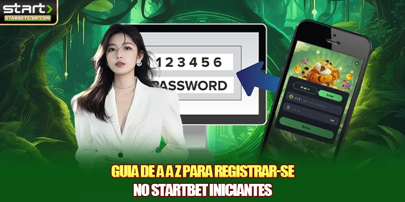 Guia de A a Z para cadastrar-se na STARTBET iniciantes
