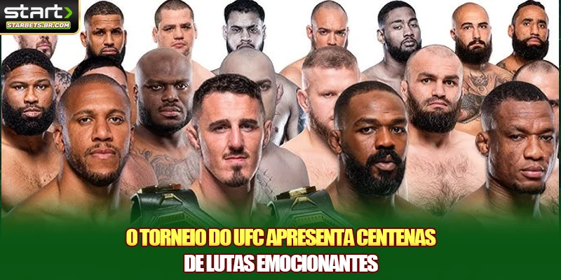 O torneio do UFC apresenta centenas de lutas emocionantes