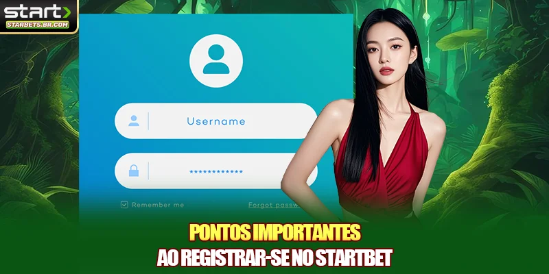 Pontos importantes ao cadastrar-se na STARTBET