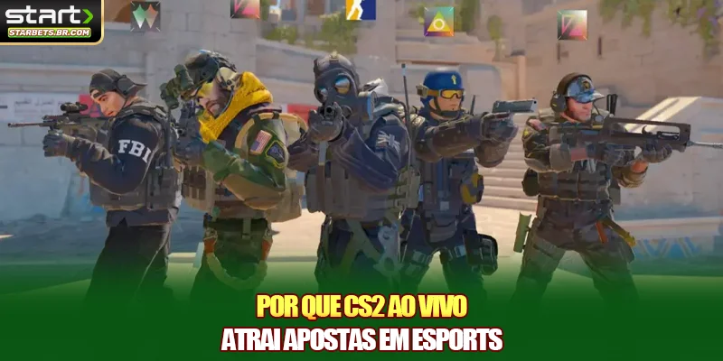 Por que CS2 atrai apostas em Esports