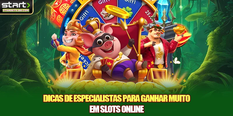 Dicas de especialistas para ganhar muito em Slots online