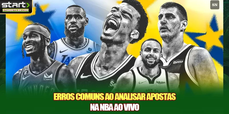 Erros comuns ao analisar apostas na NBA ao vivo