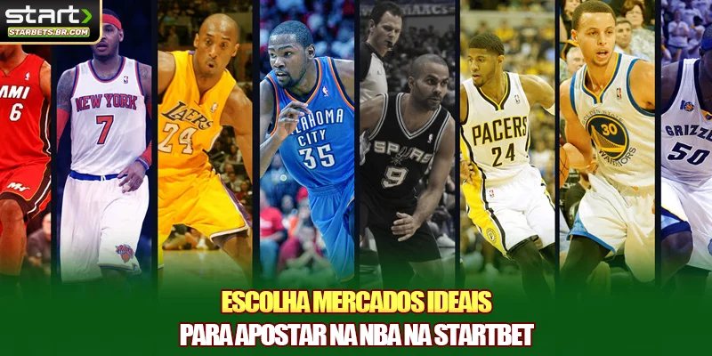 Escolha mercados ideais para apostar na NBA na STARTBET
