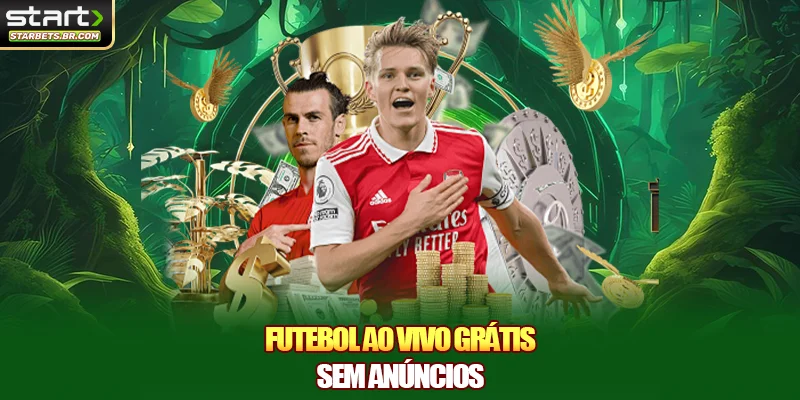 Futebol ao vivo grátis sem anúncios