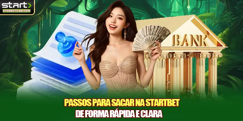 Passos para sacar na STARTBET de forma rápida e clara
