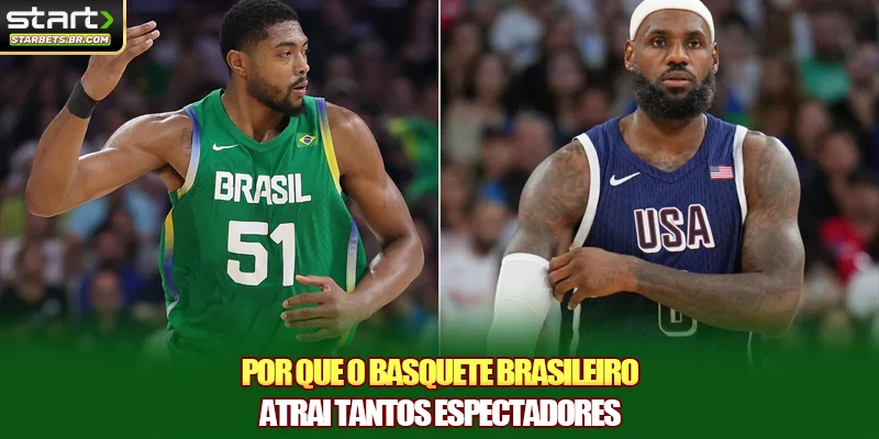 Por que o basquete brasileiro atrai tantos espectadores
