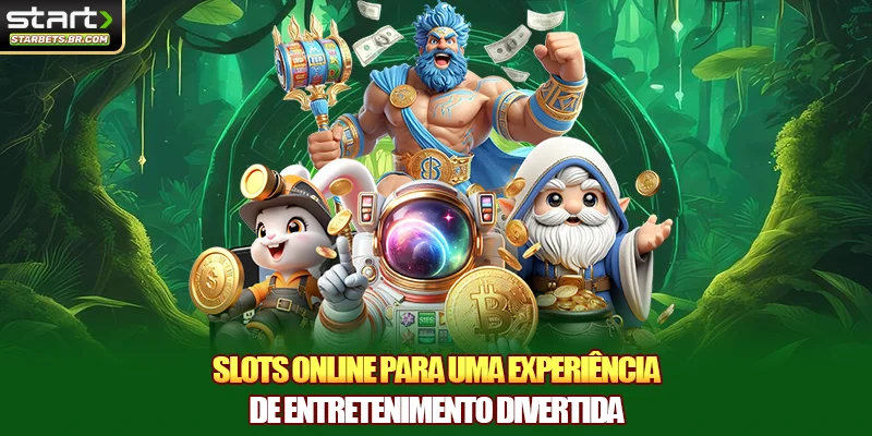 Slots online para uma experiência de entretenimento divertida